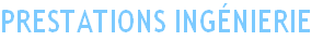 PRESTATIONS INGÉNIERIE